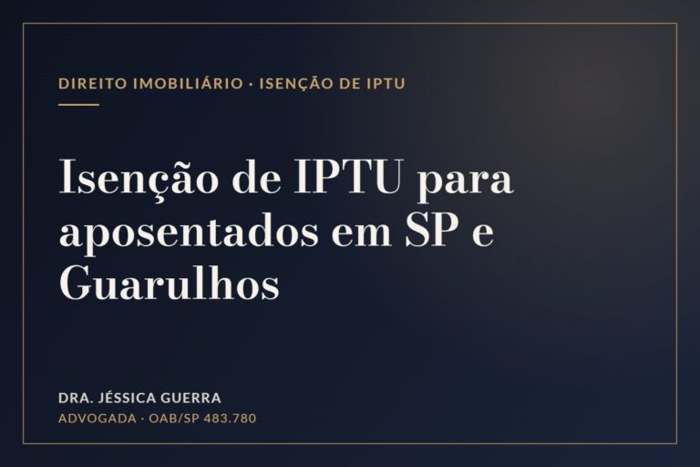 Isenção de IPTU para aposentados: quem tem direito em São Paulo e em Guarulhos e como pedir